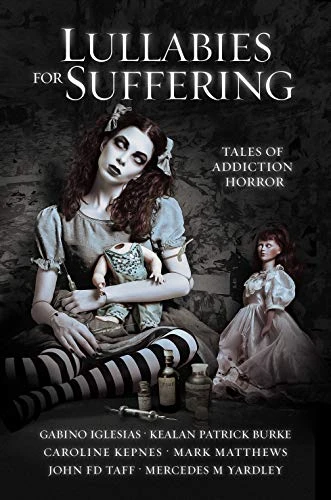 Lullabies For Suffering Tales of Addiction Horror wp