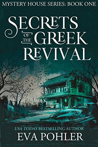 Secrets of the Greek Revival The Mystery House Series Book 1 wp