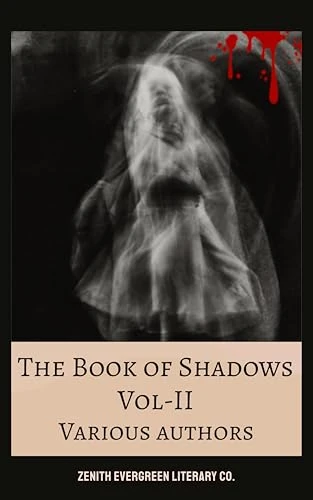 The Book of Shadows Vol 2 A Supernatural Horror Anthology of Curses Hauntings Folk Horror and Occult Dread wp 1