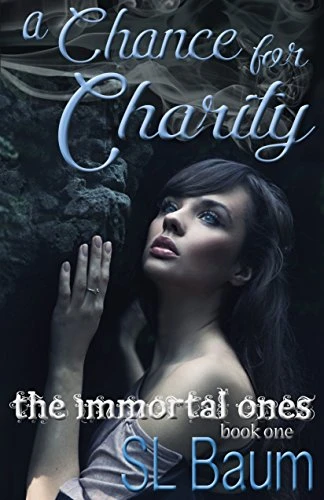 A Chance for Charity The Immortal Ones Book 1 wp