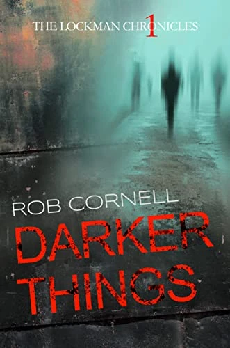 Darker Things The Lockman Chronicles Book 1 wp