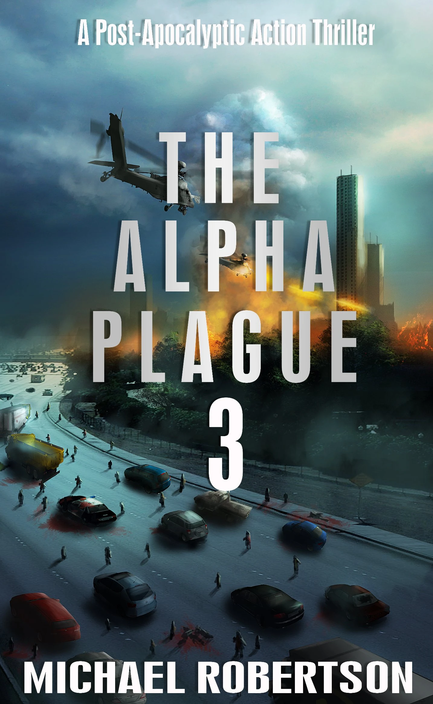 The Alpha Plague 3 A Post apocalyptic Action Thriller The Alpha Plague The Complete Series wp