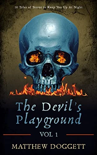 The Devils Playground Vol. 1 20 Tales of Terror to Keep You Up At Night The Devils Playground Horror Short Stories wp