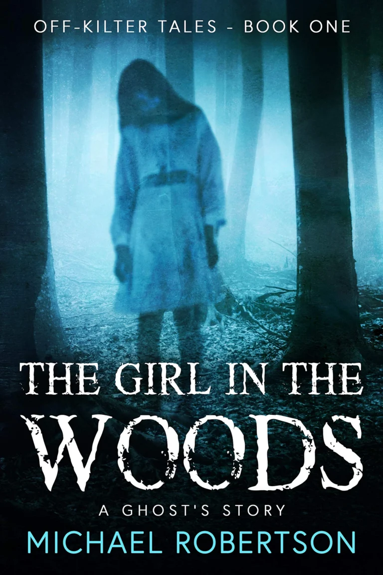 The Girl in the Woods A Ghosts Story Off Kilter Tales Book 1 wp