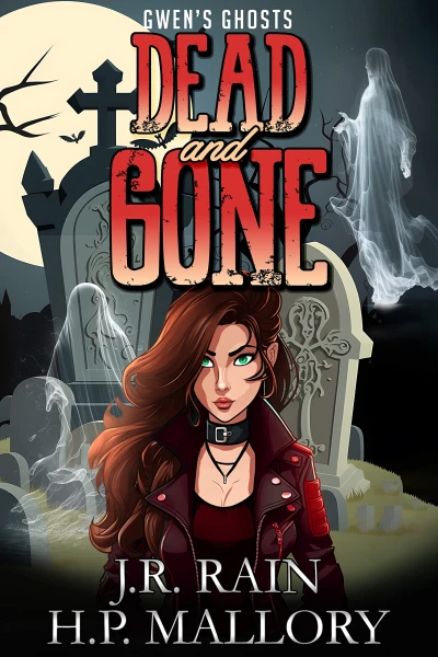 Dead and Gone A Paranormal Womens Fiction Novel Gwens Ghosts Book 2 wp