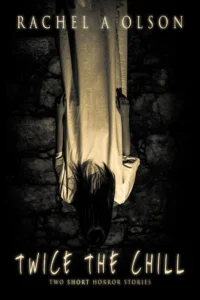 Twice the Chill Two SHORT Horror Stories wp