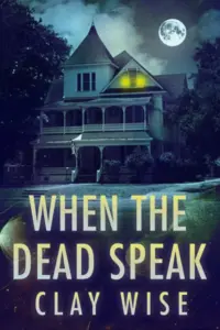 When the Dead Speak wp
