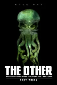 The Other Encounters With The Cthulhu Mythos Book One The Other The Nyarlathotep Cycle 1 wp